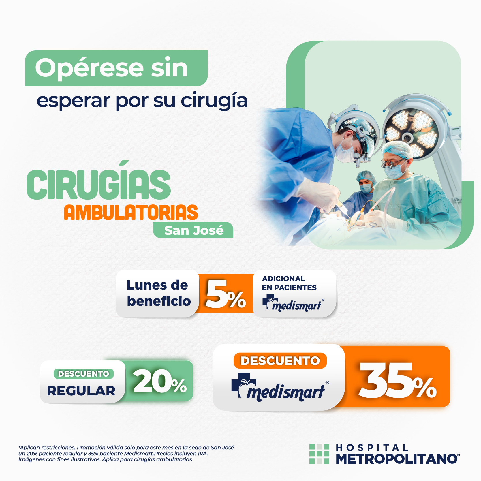 http://Opérese%20sin%20esperar%20por%20su%20cirugía.%20Descuento%20de%20hasta%2035%%20los%20Lunes%20a%20través%20de%20MediSmart%20en%20Cirugías%20Ambulatorias%20en%20las%20sedes%20de%20San%20José.