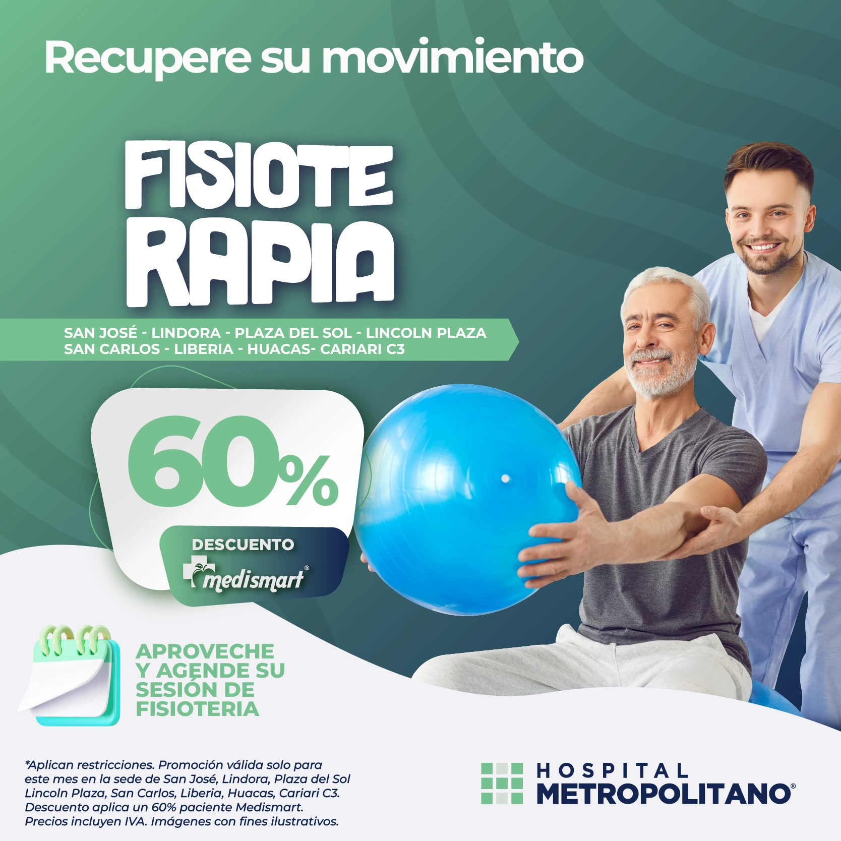 http://Recupere%20su%20movimiento.%20Descuento%20de%2060%%20en%20Fisioterapia%20a%20través%20de%20MediSmart%20en%20las%20sedes%20de%20Lindora,%20San%20José,%20Cariari%20C3,%20Plaza%20del%20Sol,%20Lincoln%20Plaza,%20San%20Carlos,%20Liberia%20y%20Huacas.%20Aproveche%20y%20agende%20su%20sesión%20de%20Fisioterapia.