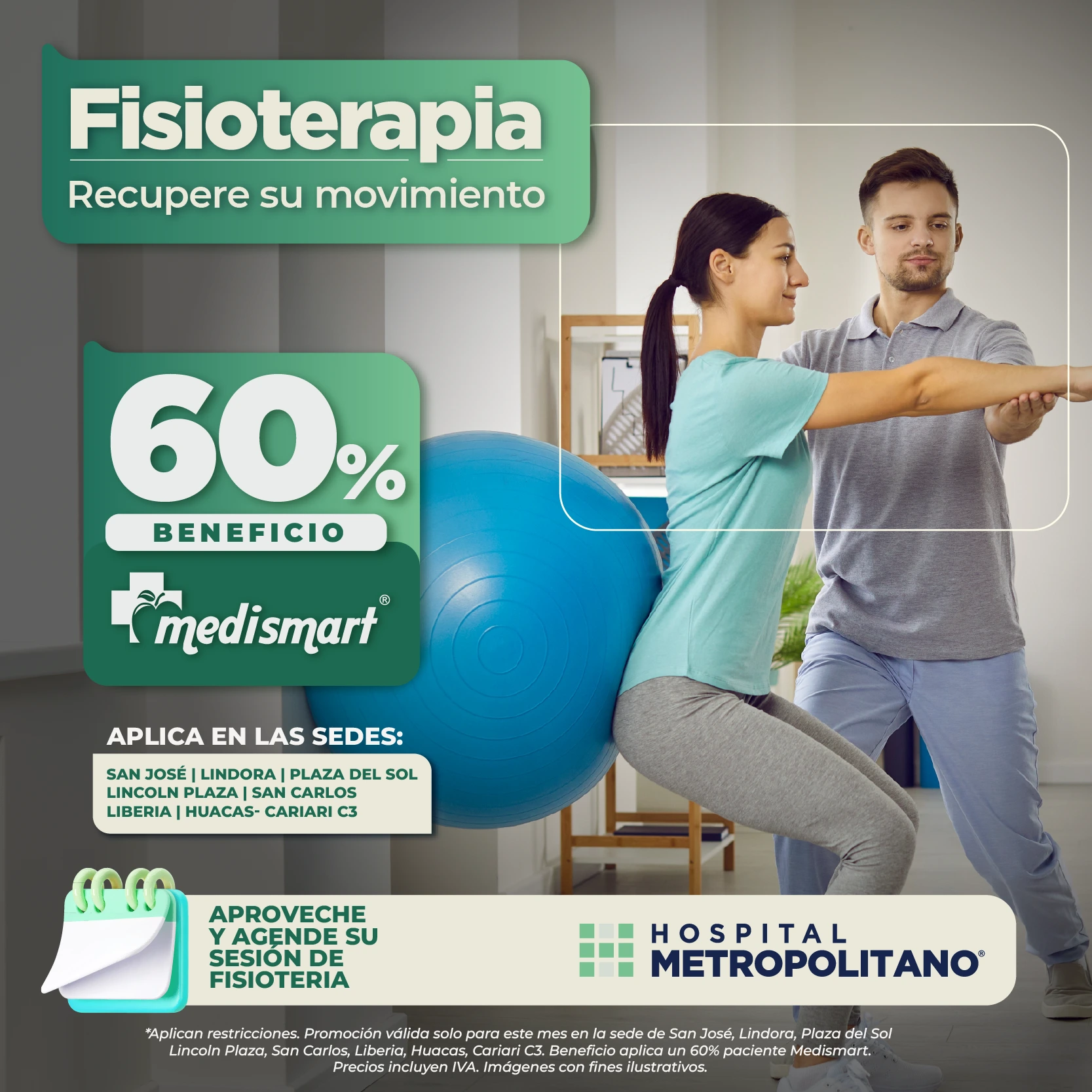http://Recupere%20su%20movimiento.%20Descuento%20de%2060%%20en%20Fisioterapia%20a%20través%20de%20MediSmart%20en%20las%20sedes%20de%20Lindora,%20San%20José,%20Cariari%20C3,%20Plaza%20del%20Sol,%20Lincoln%20Plaza,%20San%20Carlos,%20Liberia%20y%20Huacas.%20Aproveche%20y%20agende%20su%20sesión%20de%20Fisioterapia.